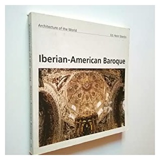 Iberian-American Baroque. Architecture of the World, 2